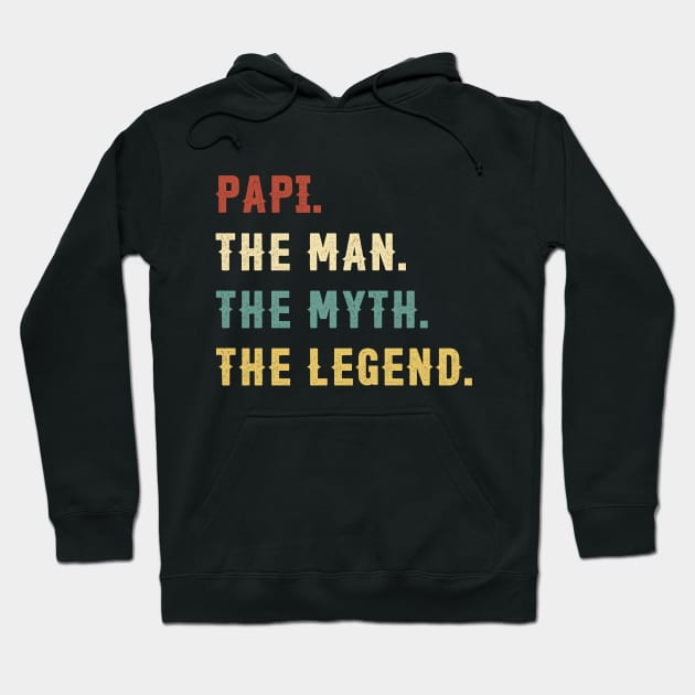 Fathers Day Gift Papi The Man The Myth The Legend Hoodie by Soema